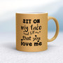Sit On My Face - Rude Mugs - Slightly Disturbed - Image 16 of 16