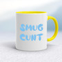 Smug Cunt - Rude Mugs - Slightly Disturbed - Image 7 of 14