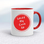 Sniff My - Rude Mugs - Slightly Disturbed - Image 6 of 32