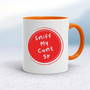 Sniff My - Rude Mugs - Slightly Disturbed