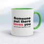 Someone Out There Loves You - Rude Mugs - Slightly Disturbed - Image 8 of 12