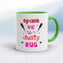 Spank Me - Rude Mugs - Slightly Disturbed - Image 9 of 16