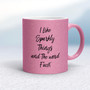 Sparkly Things Fuck - Rude Mugs - Slightly Disturbed - Image 4 of 6