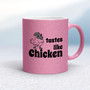 Tastes Like Chicken - Rude Mugs - Slightly Disturbed - Image 14 of 32