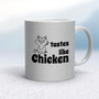 Tastes Like Chicken - Rude Mugs - Slightly Disturbed - Image 15 of 32