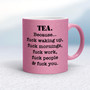 Tea Because - Rude Mugs - Slightly Disturbed - Image 18 of 20