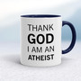 Thank God I'm An Atheist - Rude Mugs - Slightly Disturbed - Image 4 of 14