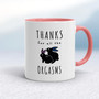 Thanks For All The Orgasms - Rude Mugs - Slightly Disturbed - Image 5 of 14