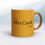 That's Mrs Cunt To You - Rude Mugs - Slightly Disturbed - Image 10 of 14
