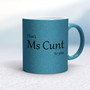That's Ms Cunt To You - Rude Mugs - Slightly Disturbed - Image 17 of 17