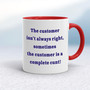 The Customer Isn't Always Right - Rude Mugs - Slightly Disturbed - Image 6 of 28