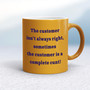 The Customer Isn't Always Right - Rude Mugs - Slightly Disturbed - Image 10 of 28