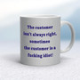 The Customer Isn't Always Right - Rude Mugs - Slightly Disturbed - Image 31 of 31