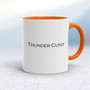Thunder Cunt - Rude Mugs - Slightly Disturbed