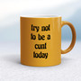 Try Not To Be - Rude Mugs - Slightly Disturbed - Image 12 of 20