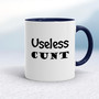 Useless Cunt - Rude Mugs - Slightly Disturbed - Image 4 of 16