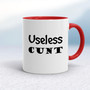 Useless Cunt - Rude Mugs - Slightly Disturbed - Image 6 of 16