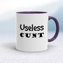 Useless Cunt - Rude Mugs - Slightly Disturbed - Image 8 of 16