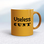 Useless Cunt - Rude Mugs - Slightly Disturbed - Image 12 of 16