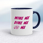 Wine Me - Rude Mugs - Slightly Disturbed - Image 4 of 18