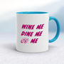 Wine Me - Rude Mugs - Slightly Disturbed - Image 3 of 18