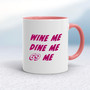 Wine Me - Rude Mugs - Slightly Disturbed - Image 5 of 18