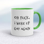 Woke Up Gay Again - Rude Mugs - Slightly Disturbed - Image 9 of 16