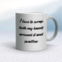 Wrap Both Hands Around It And Swallow - Rude Mugs - Slightly Disturbed - Image 9 of 14