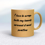 Wrap Both Hands Around It And Swallow - Rude Mugs - Slightly Disturbed - Image 18 of 18