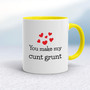 You Make My Cunt Grunt - Rude Mugs - Slightly Disturbed - Image 10 of 18