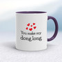 You Make My Dong Long - Rude Mugs - Slightly Disturbed - Image 8 of 16