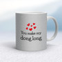 You Make My Dong Long - Rude Mugs - Slightly Disturbed - Image 15 of 16