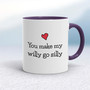 You Make My Willy Go Silly - Rude Mugs - Slightly Disturbed
