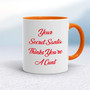 Your Secret Santa - Rude Mugs - Slightly Disturbed