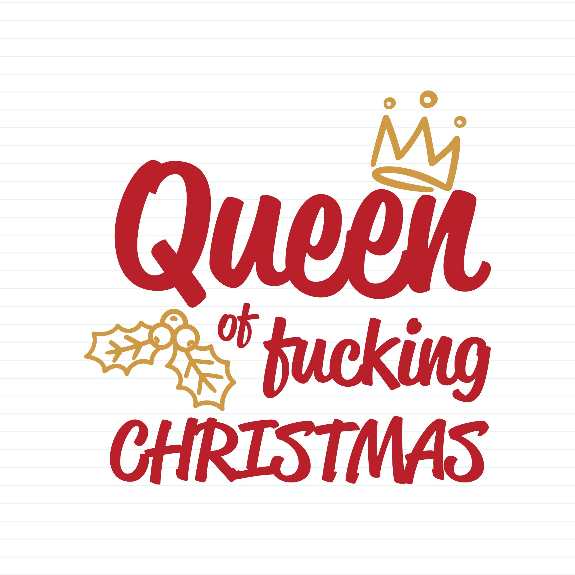 Queen Of Fucking Christmas