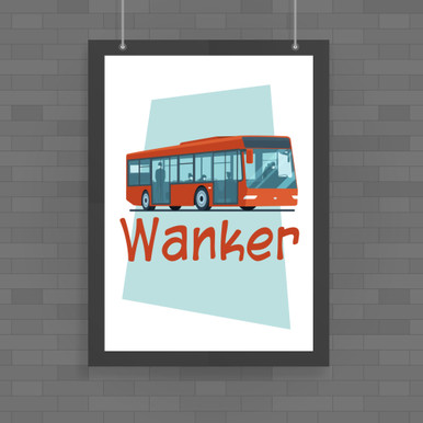 bus-wanker-poster-rude-posters-slightly-disturbed