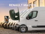 Direct Replacement Mirrors for the Renault Master Van