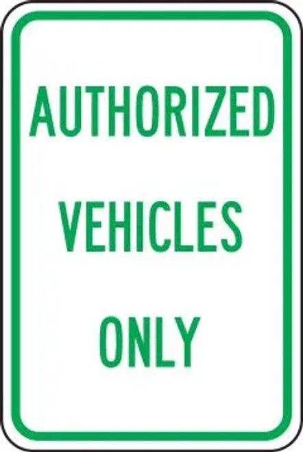 12"X18" "Authorized Vehicles Only" Sign- .080 Reflective Aluminum