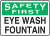 Safety First - Eye Wash Fountain