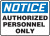 Notice - Authorized Personnel only