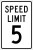 Speed Limit 5 Sign - 12"x 18" Baked Enamel on .080 Heavyweight Aluminum Reflective