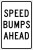 Speed Bumps Ahead - 12"x 18" Baked Enamel on .080 Heavyweight Aluminum