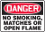 Danger - No smoking, matches or open flames