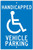 Handicapped Vehicle Parking Sign - 12"x 18" Baked Enamel on .080 Heavyweight Aluminum Reflective