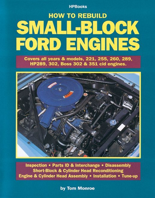 HP Books 978-091265689-2 - Book - How to Rebuild Small-Block Ford Engines - 160 Pages - Paperback - Each HP Books 978-091265689-2 - Book - How to Rebuild Small-Block Ford Engines - 160 Pages - Paperback - Each