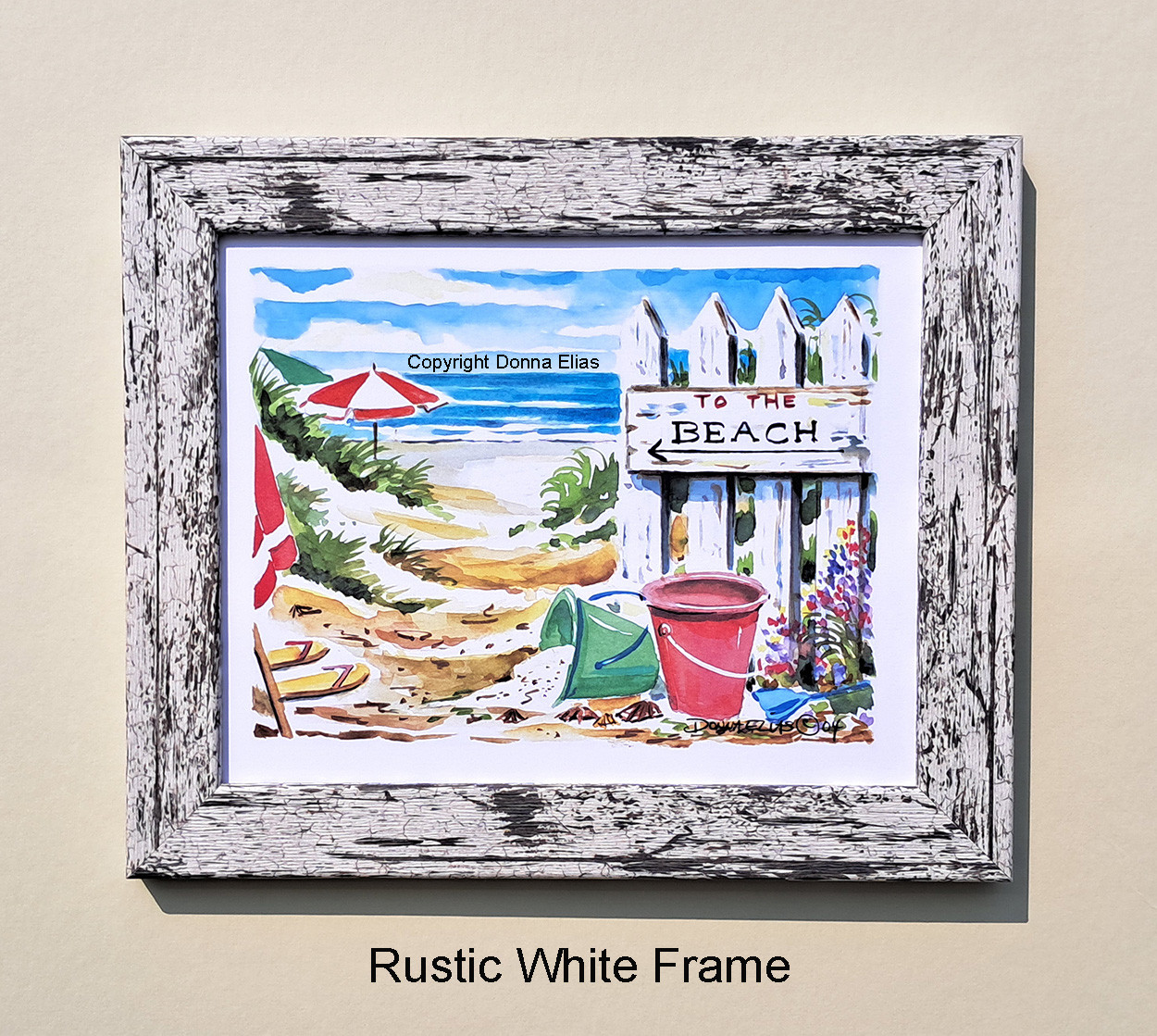 To the Beach framed in a Rustic White Frame - copyright Donna Elias.