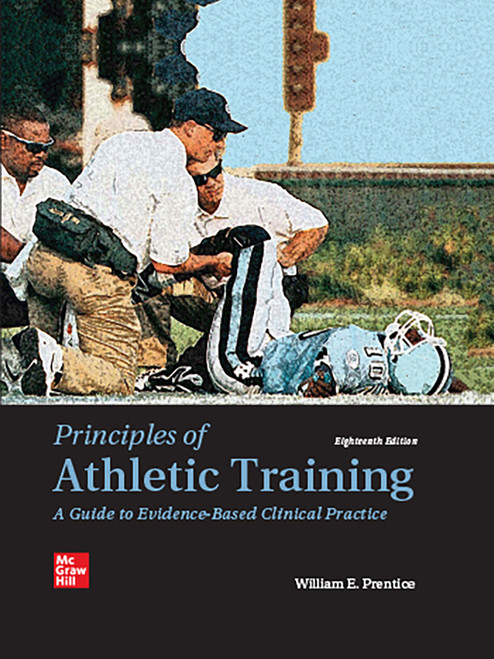 (eBook PDF) Principles of Athletic Training: A Guide to Evidence-Based Clinical Practice 18th Edition (eBook PDF) Principles of Athletic Training: A Guide to Evidence-Based Clinical Practice 18th Edition