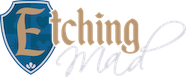 Etching Mad