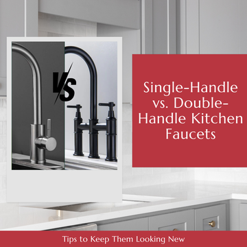 Single-Handle vs. Double-Handle Kitchen Faucets: Which Is Better for Your Kitchen?