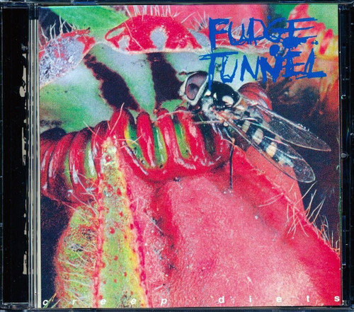 Fudge Tunnel - Creep Diets
